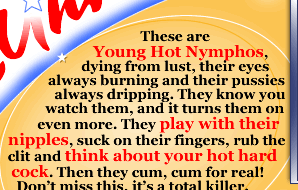 These are young hot nymphos, dying from lust, their eyes always burning and their pussies always dripping. They know you watch them, and it turns them on even more. They play with their nipples, suck on their fingers, rub the clit and think about your hot hard cock. Then they cum, cum for real! Don’t miss this, it’s a total killer. Check out this crazy sexy stuff!